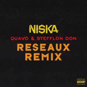 Niska feat. Quavo & Stefflon Don – Reseaux (Remix)