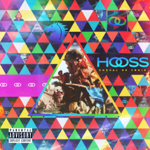 Hooss – Cheval de Troie Album