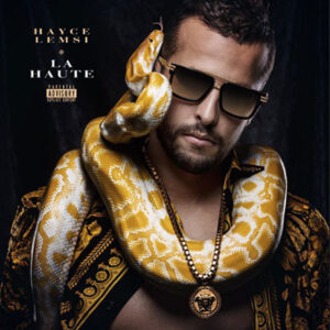 Hayce Lemsi – La Haute Album Complet
