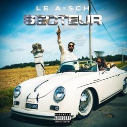 Le A – Secteur feat SCH